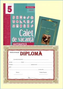 Caiet vacanta matematica cls a V-a + Povesti P. Ispirescu + diploma