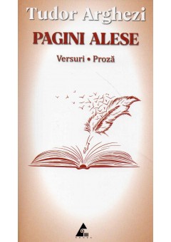 Pagini alese Versuri Proza - Tudor Arghezi (XII-01)