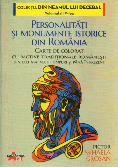 Personalitati si monumente istorice din Romania Carte de colorat