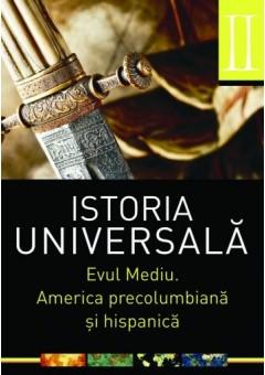Istoria universala Vol 2 Evul mediu America precolumbiana si hispanica