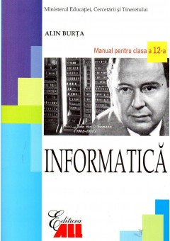Informatica. Manual pentru clasa a XII-a Alin Burta