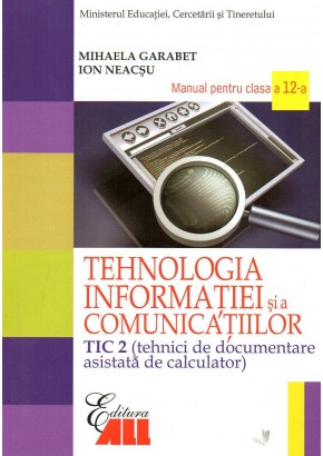 Tehnologia informatiei si a comunicatiilor - TIC 2. Manual pentru clasa a XII-a