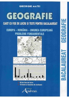 Geografie - caiet cu fise de lucru si teste pentru bacalaureat (ed. 2023)