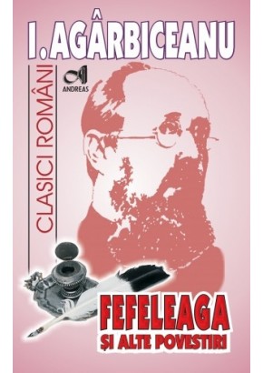 Fefeleaga si alte povestiri - Ion Agrbiceanu