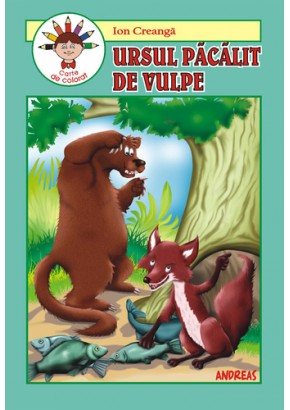 Ursul pacalit de vulpe - Carticica de povesti, de citit si colorat