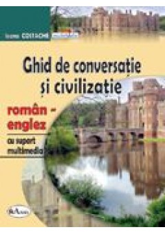 Ghid de conversatie si civilizatie roman-englez cu suport multimedia