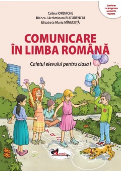 Comunicare in limba romana caietul elevului pentru clasa I dupa manualul Aramis 2023