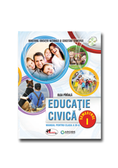 Educatie civica. Manual pentru clasa a III-a, partea I + partea a II-a (contine editie digitala) Autor Olga Piriiala