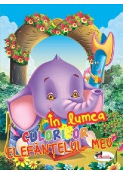 In lumea culorilor - Elefantelul meu