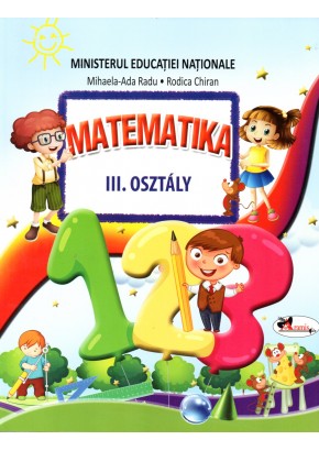 Matematica. Manual pentru clasa a III-a in limba maghiara