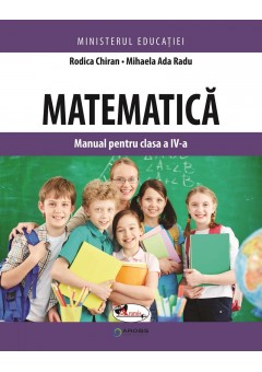 Matematica manual pentru clasa a IV-a, autor Rodica Chiran