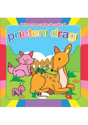 Prieteni dragi - prima mea carte de colorat