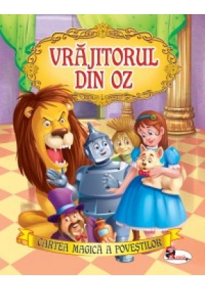 Vrajitorul din Oz - cartea magica a povestilor