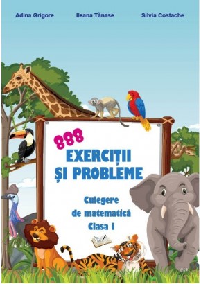 888 exercitii si probleme culegere de matematica clasa I