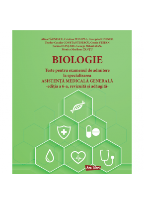Biologie Teste pentru examenul de admitere la specializarea Asistenta Medicala Generala