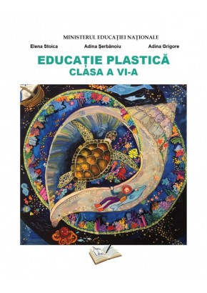 Educatie plastica manual pentru clasa a VI-a, autor Elena Stoica