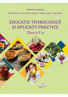Educatie tehnologica si aplicatii practice clasa a V-a Manual 2022