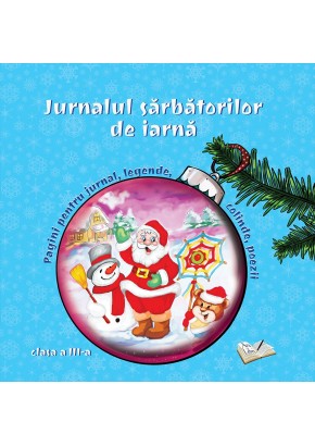 Jurnalul sarbatorilor de iarna, clasa a III-a