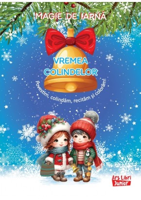 Magie de iarna - Vremea colindelor