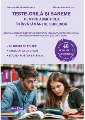 Teste-grila si bareme pentru admiterea in invatamantul superior