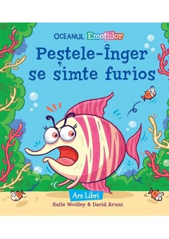 Oceanul Emotiilor - Pestele inger se simte furios