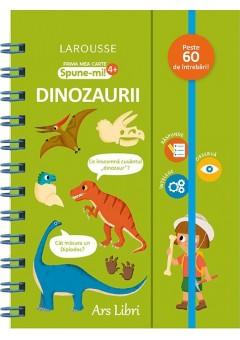 Prima mea carte Spune-mi Dinozaurii