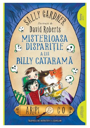 Misterioasa disparitie a lui Billy Catarama - Aripi and Co (#3)