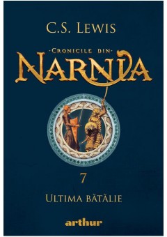 Cronicile din Narnia VII..