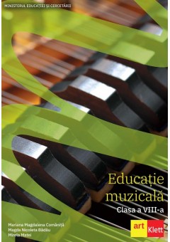 Educatie muzicala manual pentru clasa a VIII-a, autor Mariana Magdalena Comanita