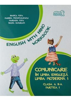 English with Nino. Comunicare in limba engleza. Limba moderna 1. Workbook. Clasa a II-a semestrul I