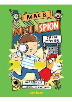 Mac B.: Micul spion (2): Jaful imposibil