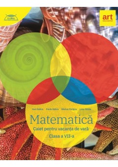 Matematica caiet pentru vacanta clasa a VII-a