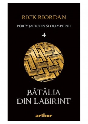 Batalia din Labirint - Percy Jackson si Olimpienii (#4)
