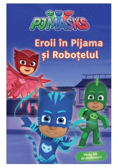 PJMASKS: Eroii in Pijama si robotelul