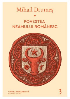 Povestea neamului romanesc Vol 3