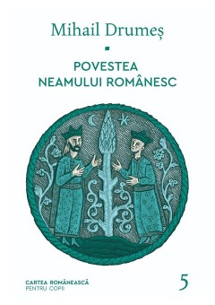 Povestea neamului romanesc Vol 5