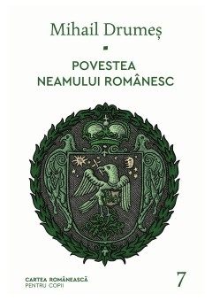 Povestea neamului romanesc Vol 7