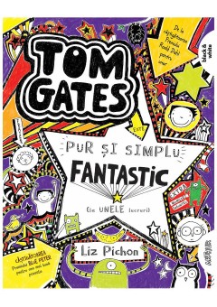 Tom Gates este pur si simplu fantastic (la unele lucruri) vol 5