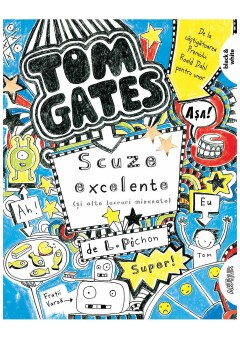 Tom Gates vol 2 - Scuze excelente (si alte lucruri minunate)