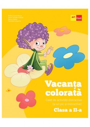 Vacanta colorata clasa a II-a caiet de activitati distractive (si un pic instructive)