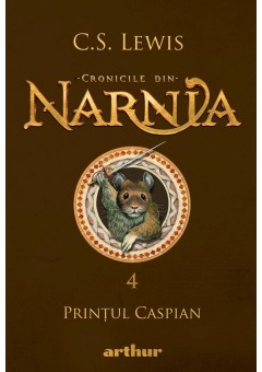 Cronicile din Narnia vol IV Printul Caspian