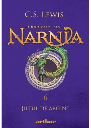 Cronicile din Narnia vol VI Jiltul de argint