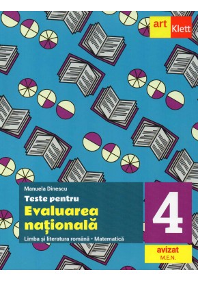 Teste pentru evaluarea nationala - Limba si literatura romana Matematica Clasa a IV-a Teste pentru evaluarea nationala - Limba si literatura romana Matematica Clasa a IV-a