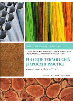 Educatie Tehnologica si aplicatii practice manual pentru clasa a VII-a - Claudia Tanase