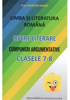 Limba si literatura romana opere literare compuneri argumentative clasele 7 - 8