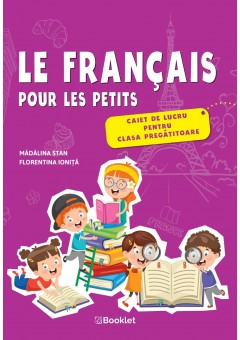 Le francais pour les petits caiet de lucru pentru clasa pregatitoare