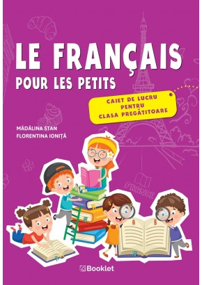 Le francais pour les petits caiet de lucru pentru clasa pregatitoare
