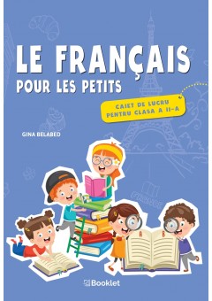 Le francais pour les petits caiet de lucru pentru clasa a II-a