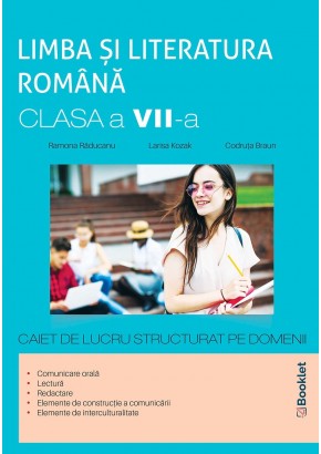 Limba si literatura romana clasa a VII-a caiet de lucru structurat pe domenii