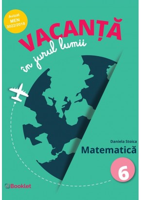 Vacanta in jurul lumii Matematica clasa a VI-a